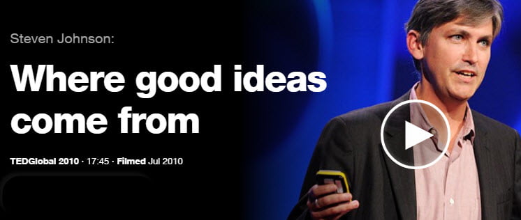 Steven Johnson - TED Talks - Where Do Good Ideas Come From